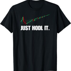 azDesigns Crypto Bitcoin BTC Blockchain Just HODL Bitcoin I Cool BTC Bitcoin T-Shirt